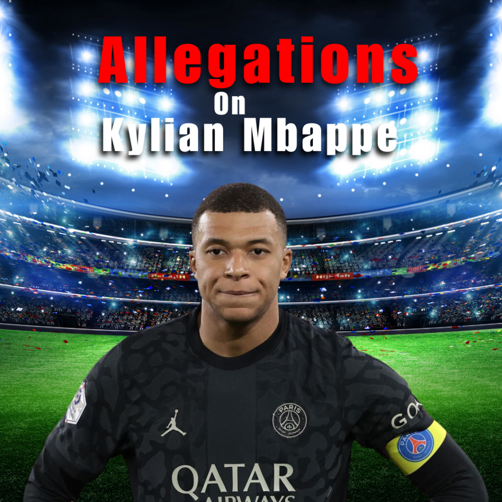 Allegations on Kylian Mbappe