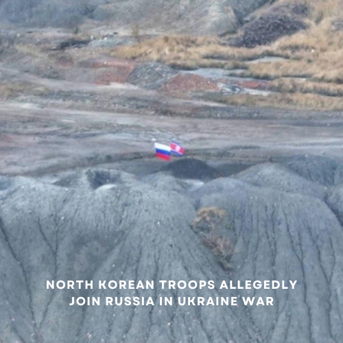 North Korean Troops Allegedly Join Russia in Ukraine War